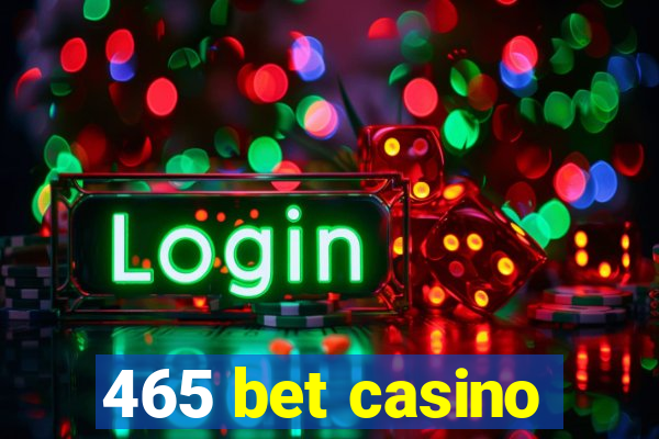 465 bet casino